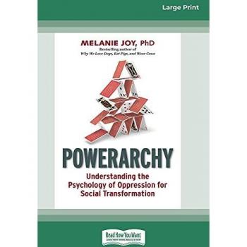 Powerarchy: Understanding the Psychology of Oppression for Social Transformation [Standard Large Print 16 Pt Edition]