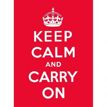 Keep Calm and Carry On