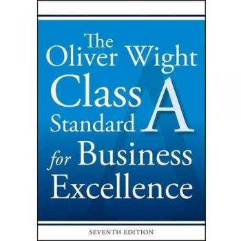 The Oliver Wight Class A Standard for Business Excellence