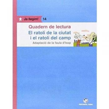 Quadern de lectura. El ratolí de camp i el ratolí de ciutat. Ja llegim! 14 (Tapa blanda).