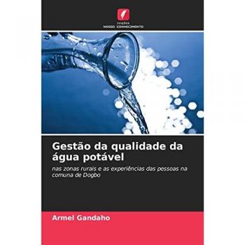 Gestão da qualidade da água potável: nas zonas rurais e as experiências das pessoas na comuna de Dogbo
