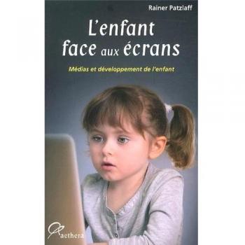 L'enfant face aux écrans : Médias et développement de l'enfant