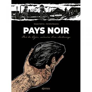 Pays noir : Bois du Cazier, mémoires d'un charbonnage