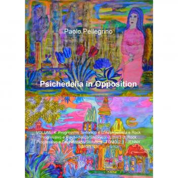 Psichedelia in opposition. Vol. 4: Progressive sinfonico e d'avanguardia e rock progressivo psichedelico/sinfonico. Rock progressivo psichedelico/sinfonico. I-Jenny Sorrenti.