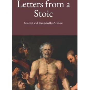Letters from a Stoic: New Translation, 2022 Edition