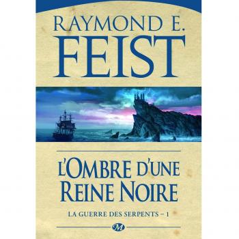 La Guerre des Serpents, Tome 1 : L'ombre d'une reine noire