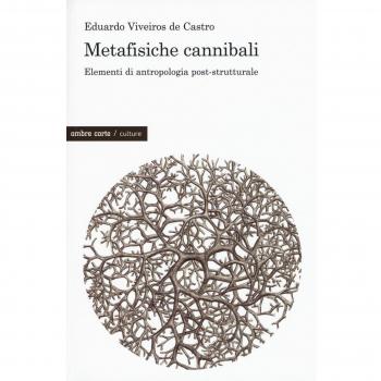 Metafisiche cannibali. Elementi di antropologia post-strutturale