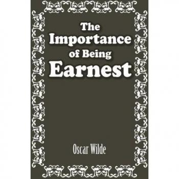 The Importance of Being Earnest