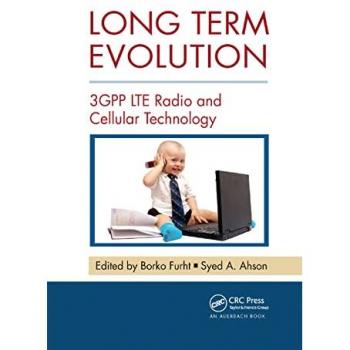 Long Term Evolution: 3GPP LTE Radio and Cellular Technology (Internet and Communications)