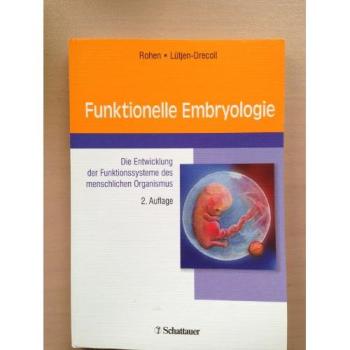 Funktionelle Embryologie: Die Entwicklung der Funktionssysteme des menschlichen Organismus
