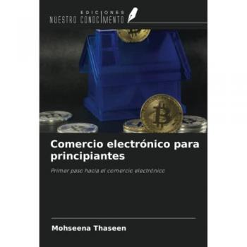 Comercio electrónico para principiantes: Primer paso hacia el comercio electrónico