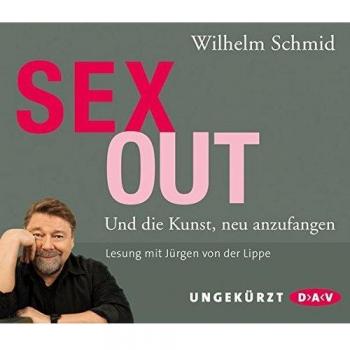 Sexout. Und die Kunst, neu anzufangen: Ungekürzte Lesung mit Jürgen von der Lippe