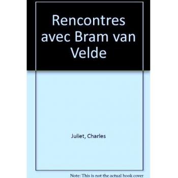Rencontres Avec Bram Van Velde
