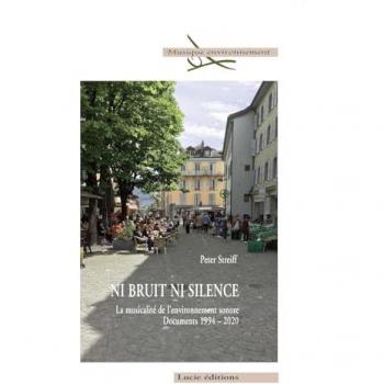 Ni bruit ni silence : la musicalité de l'environnement sonore