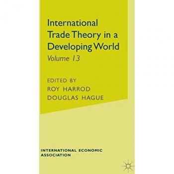 International Trade Theory in a Developing World (International Economic Association Series)