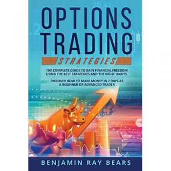 Bears, Benjamin Ray: OPTIONS TRADING STRATEGIES