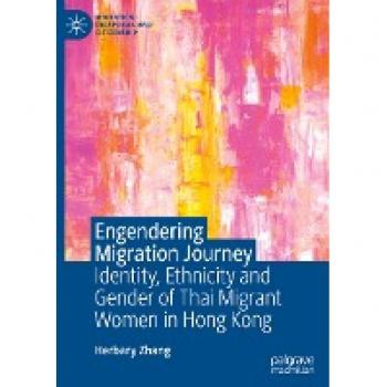 Engendering Migration Journey: Identity, Ethnicity and Gender of Thai Migrant Women in Hong Kong