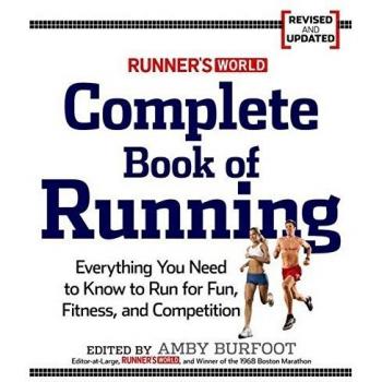 Runners World Complete Book of Running by Editors of Runners World Maga