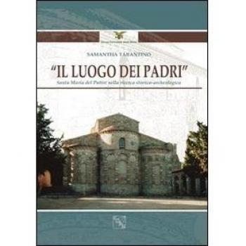 Il luogo dei padri. Santa Maria del patire nella ricerca storica-archeologica