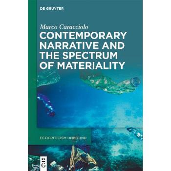 Contemporary Narrative and the Spectrum of Materiality