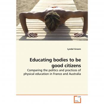 Educating bodies to be good citizens