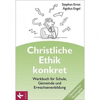 Christliche Ethik konkret