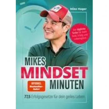 Hager, Mike: Mikes Mindset Minuten