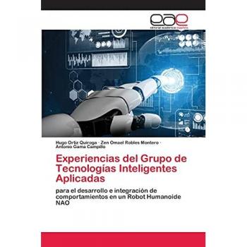 Experiencias del Grupo de Tecnologías Inteligentes Aplicadas: para el desarrollo e integración de comportamientos en un Robot Humanoide NAO