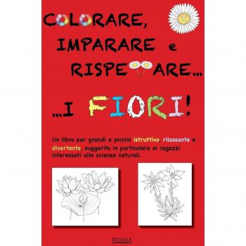 Colorare, imparare e rispettare i fiori