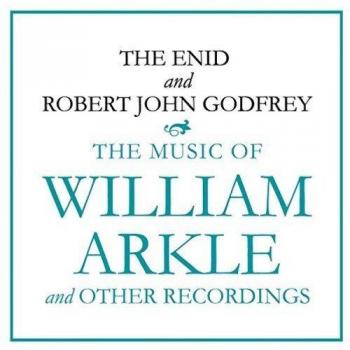 The Music Of William Arkle And Other Recordings