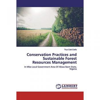 Conservation Practices and Sustainable Forest Resources Management: In Mbo Local Government Area Of Akwa Ibom State, Nigeria