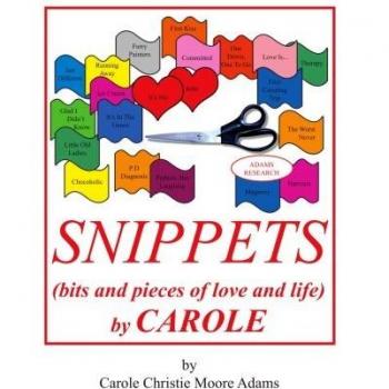 SNIPPETS (bits and pieces of love and life) by CAROLE