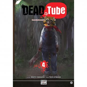 Dead Tube, Tome 4 :