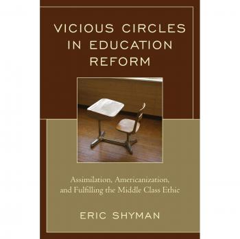 Vicious Circles in Education Reform by Eric Shyman