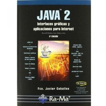 JAVA 2: Interfaces Graficas y Aplicaciones para Internet (3ª Edición)