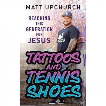 Tattoos and Tennis Shoes: Reaching This Generation for Jesus
