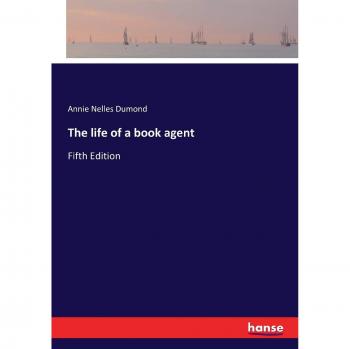 The life of a book agent: Fifth Edition