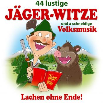 Various 44 lustige Jäger Witze und a schneidige Volksmusik; Max Lustig; Don (CD)