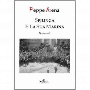 Spilinga e la sua Marina. 16 racconti