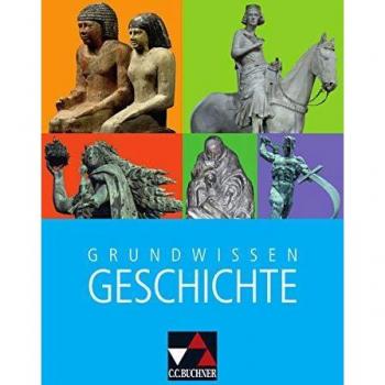 Das waren Zeiten – Neue Ausgabe Bayern / Grundlagen Geschichte Gymnasium Bayern: Unterrichtswerk für Geschichte an Gymnasien / Gymnasium Bayern ... Unterrichtswerk für Geschichte an Gymnasien)