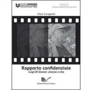 Rapporto confidenziale. Luigi di Gianni. Cinema e vita