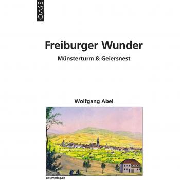 Wolfgang Abel: Freiburger Wunder