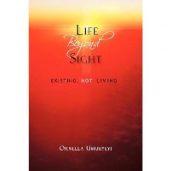 Life Beyond Sight: Existing, Not Living
