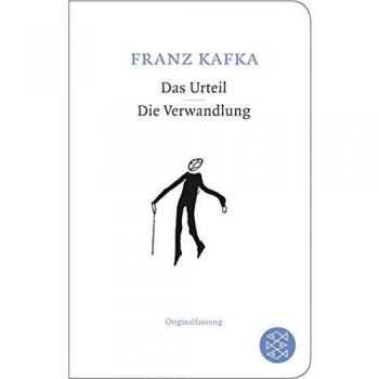 Franz Kafka Das Urteil / Die Verwandlung: Erzählungen Originalfassung: Originalfassung. Erzählungen