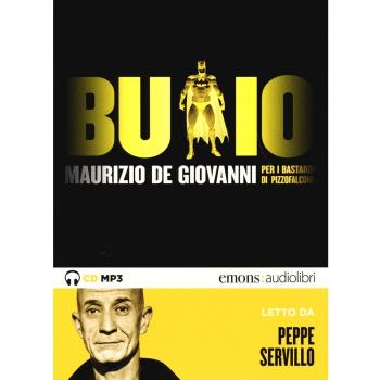 Buio per i Bastardi di Pizzofalcone letto da Peppe Servillo. Audiolibro.. Audiolibro. CD Audio formato MP3