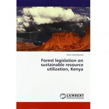 Forest legislation on sustainable resource utilization Kenya