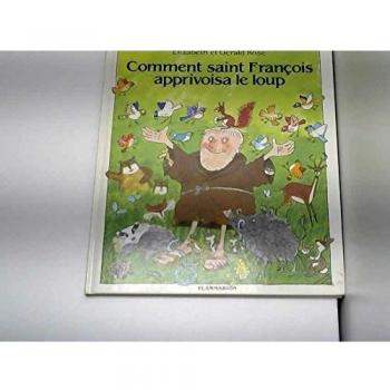 Comment saint François apprivoisa le loup