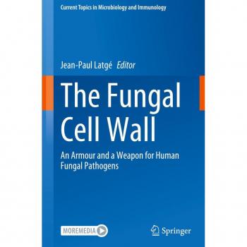 The Fungal Cell Wall: An Armour and a Weapon for Human Fungal Pathogens (Current Topics in Microbiology and Immunology, 425, Band 425)