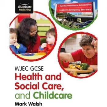 WJEC GCSE Health and Social Care and Childcare by Mark Walsh
