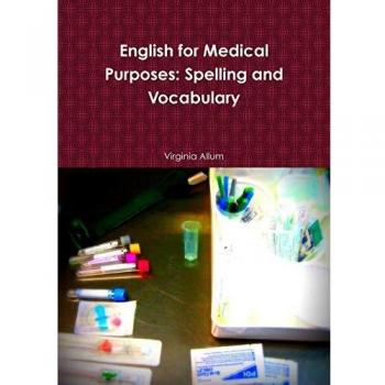English for Medical Purposes: Spelling and Vocabulary